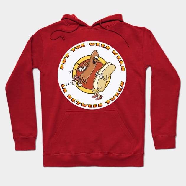 Put the Ween Ween In Between Tween! Hoodie by Matt and Mattinglys Ice Cream Social